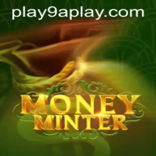 Exploring MoneyMinter: An Immersive Financial Adventure with 9APLAY